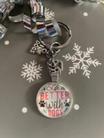 Life is better with Dogs Key Chain